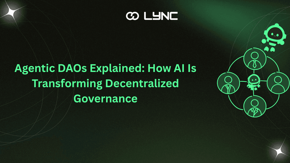 Agentic DAOs Explained: How AI Is Transforming Decentralized Governance
