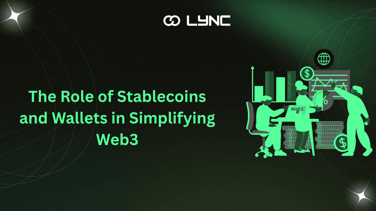 The Role of Stablecoins and Wallets in Simplifying Web3